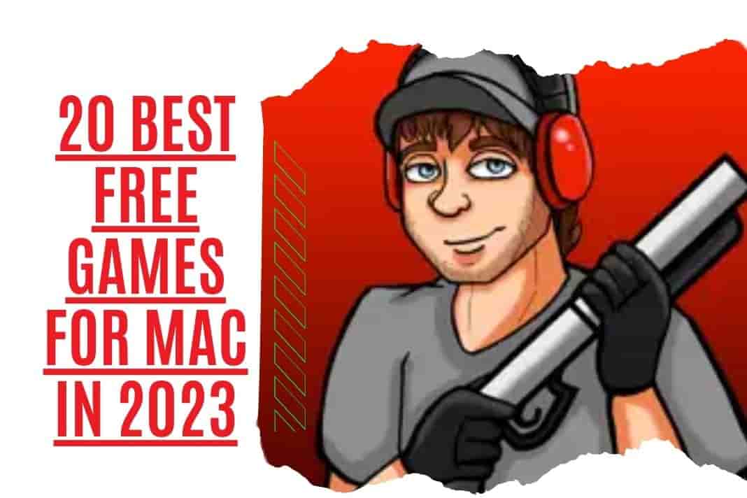 20 Best Free Games For MAC in 2023 techdrivepk