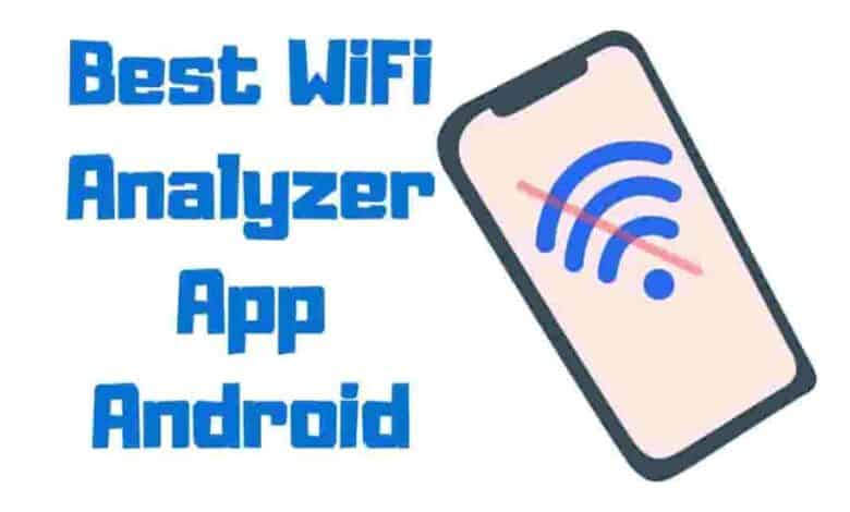 Best WiFi Analyzer App Android