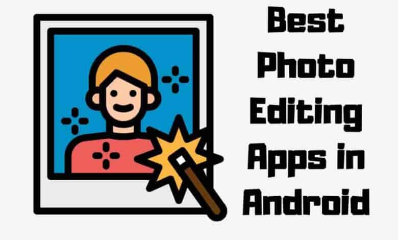 Best Photo Editing Apps in Android