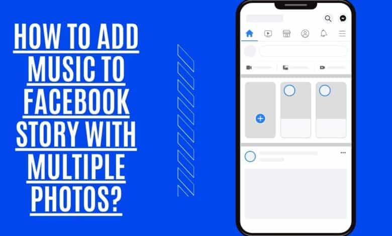 How to Add Music to Facebook Story with Multiple Photos