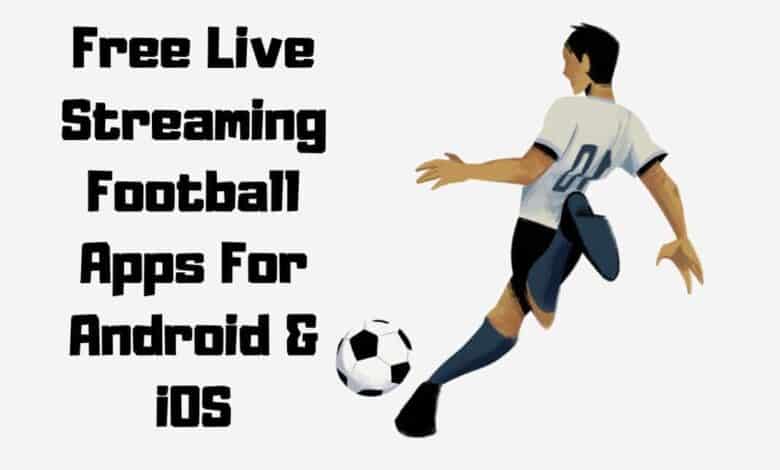Free Live Streaming Football Apps