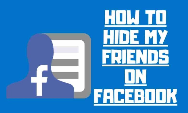 How to Hide My Friends on Facebook