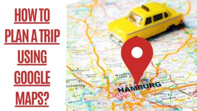 How to Plan a Trip Using Google Maps