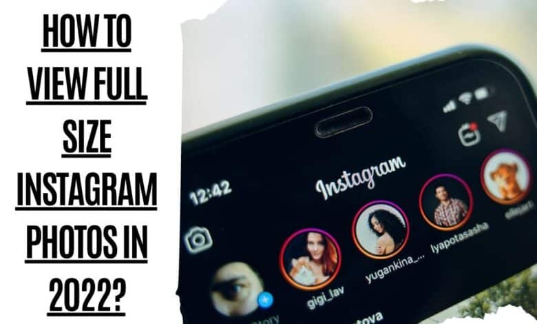 how to view full size instagram photos