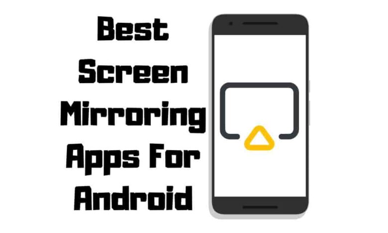 Best Screen Mirroring Apps For Android