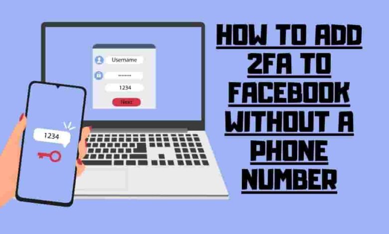 Add 2FA to Facebook Without a Phone Number