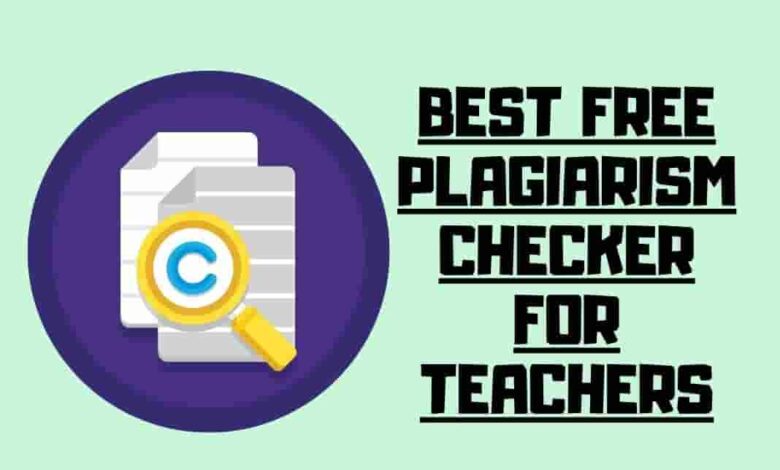 free plagiarism checker for teachers